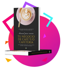 Manual para Iniciar tu Negocio de Café y/o Cafetería